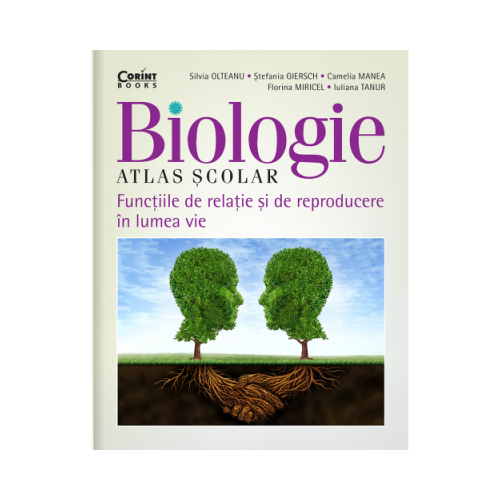 Atlas scolar de biologie. Functiile de relatie si de reproducere in lumea vie - Silvia Olteanu (coord.), editura Corint
