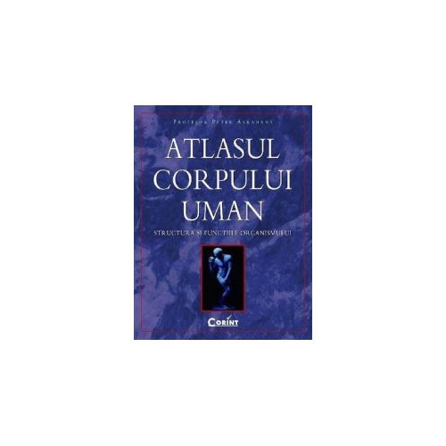 Atlasul corpului uman - Peter Abrahams
