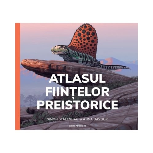 Atlasul fiintelor preistorice (editie cartonata) - Anna Davour, Simon Stalenhag