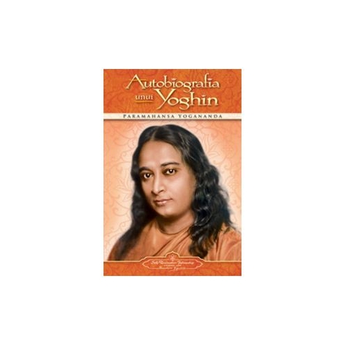 Autobiografia unui yoghin - Paramahamsa Yogananda