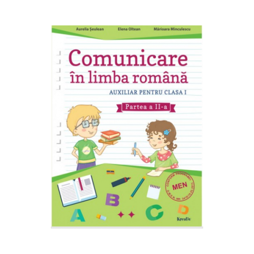 Comunicare in limba romana Auxiliar pentru clasa I - Partea a II-a - Aurelia Seulean, editura Kreativ