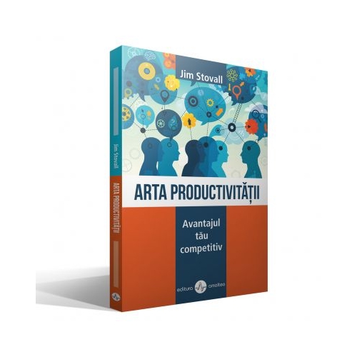 Arta productivitatii. Avantajul tau competitiv – Jim Stovall