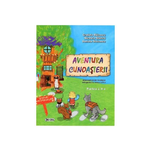 Aventura cunoasterii. Clasa a 2-a, partea a II-a - Nicoleta Stanica, Ed. Sigma, Auxiliare Comunicare in limba romana Clasa 2
