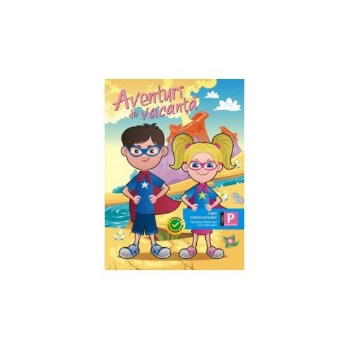 Aventuri de vacanta, Caiet transcurricular pentru clasa pregatitoare - Flora Abrudan