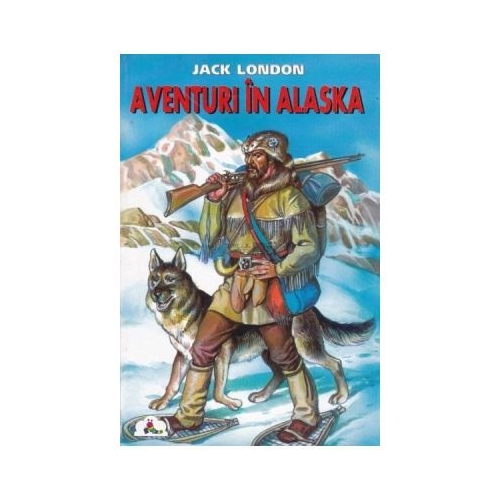 Aventuri in Alaska - Jack London