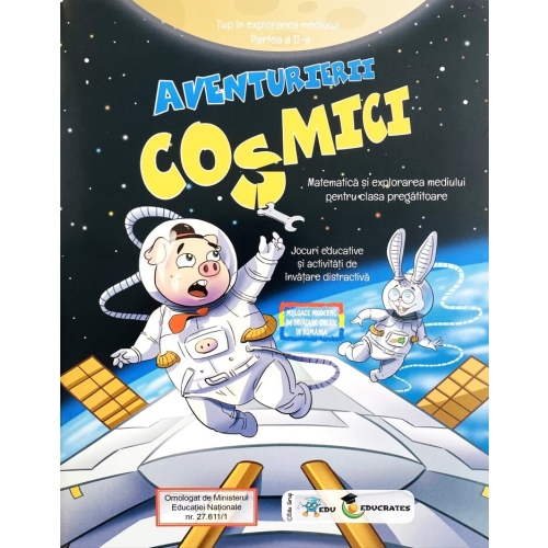 Aventurierii cosmici. Tup in explorarea mediului, partea a doua, EDU, Auxiliare Clasa Pregatitoare, Matematica si explorarea mediului