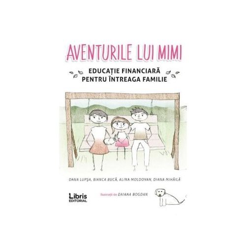 Aventurile lui Mimi - Dana Lupsa, editura Creator. Carte recomandata copiilor