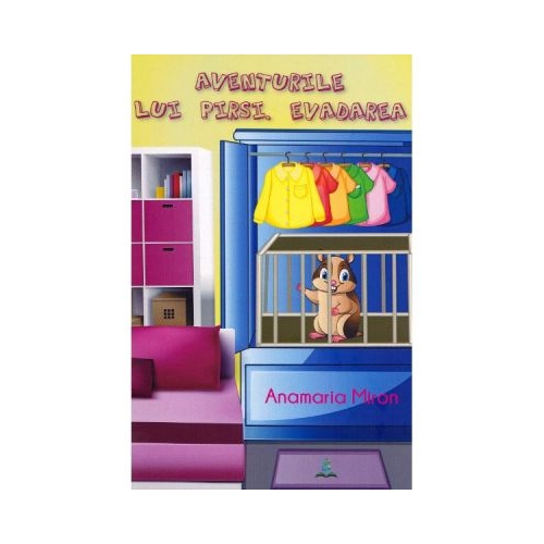 Aventurile lui Pirsi. Evadarea - Anamaria Miron