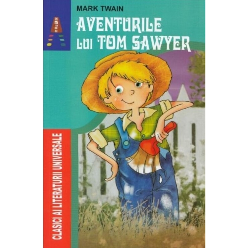 Aventurile lui Tom Sawyer - Mark Twain. Volum publicat de editura Astro
