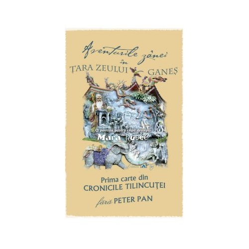 Aventurile zanei in tara zeului Ganes - Mara Rusel