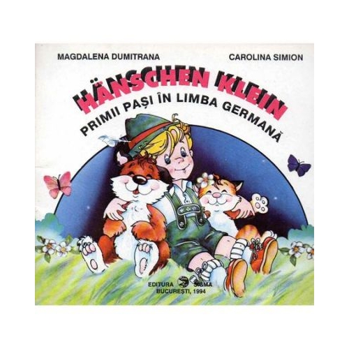 Aventurile lui Hanschen. Primii pasi in limba germana - Magdalena Dumitrana, Ed. Sigma, Auxiliare Clasa Pregatitoare, Limba moderna