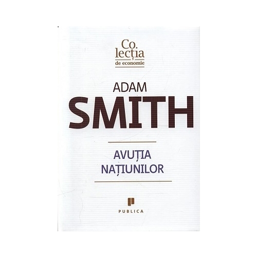 Avutia natiunilor - Adam Smith