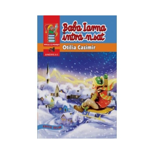 Baba iarna intra-n sat - Editie ilustrata (Otilia Cazimir)
