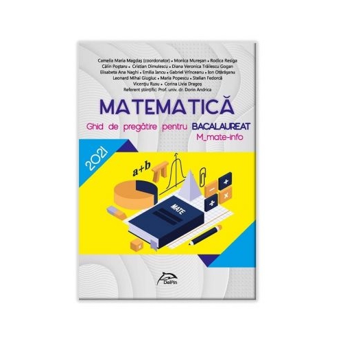 Bacalaureat 2021 - Matematica - Ghid de pregatire M_mate-info - Ion Otarasanu