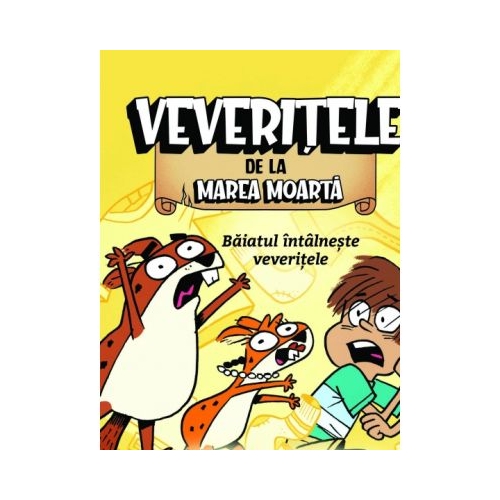 Baiatul intalneste veveritele - Veveritele de la Marea Moarta, vol. 2 - Mike Nawrocki