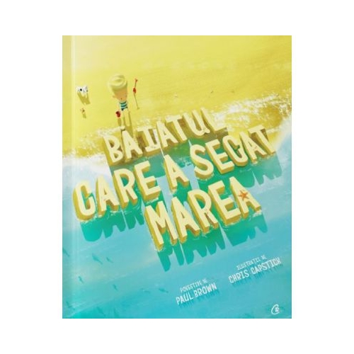 Baiatul care a secat marea - Paul Brown, editura Curtea Veche
