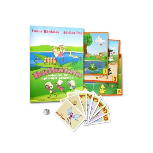 Balbaiala. Colectie de aplicatii practice - Laura Hardalau, Adelina Pup, editura Jucarii Vorbarete