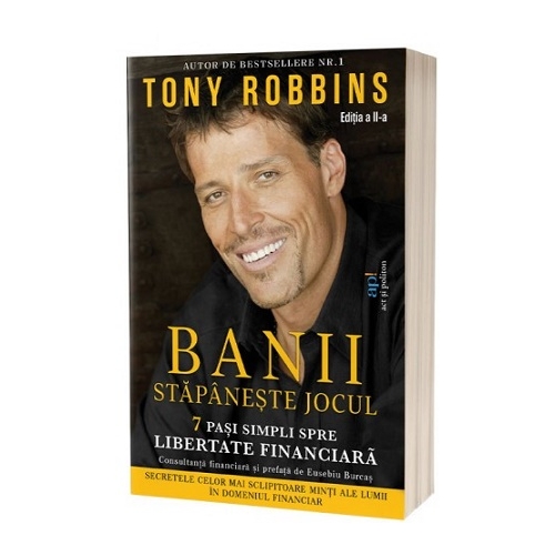 BANII. Stapaneste jocul. 7 pasi simpli spre libertatea financiara - Tony Robbins Sfaturi Practice Act si Politon