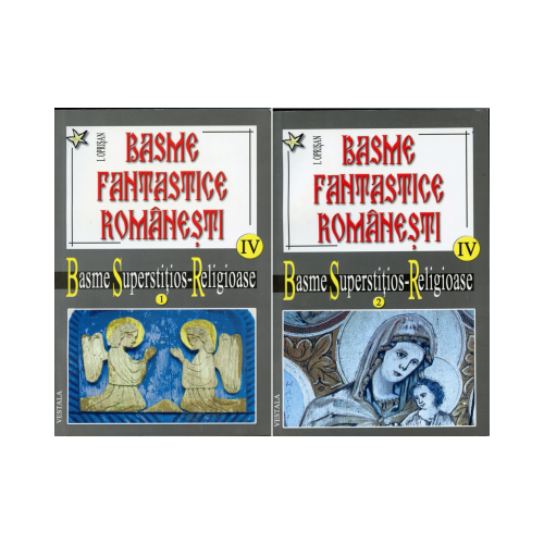 Basme superstitios-religioase IV tom 1-2 - Ionel Oprisan