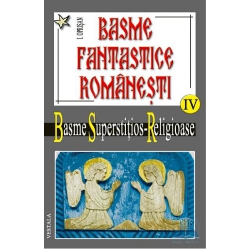 Basme superstitios-religioase, volumul IV