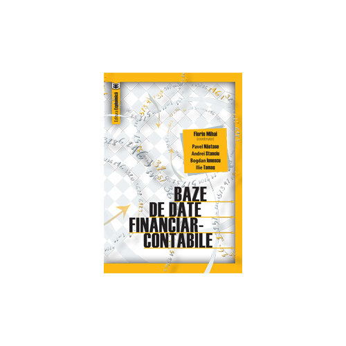 Baze de date financiar-contabile - Florin Mihai, Pavel Nastase, Andrei Stanciu, Bogdan Ionescu, Ilie Tamas