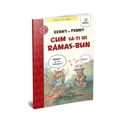 BEDE CITIT USOR. NIVELUL 2. Benny si Penny: Cum sa-ti iei ramas bun, volumul 6 - Geoffrey Hayes
