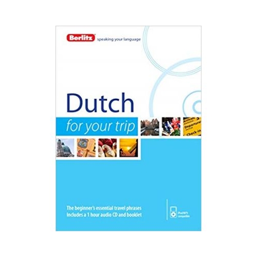 Berlitz Dutch For Your Trip