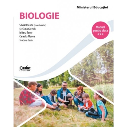 Biologie, manual pentru clasa a V-a - Silvia Olteanu, Stefania Giersch, Iuliana Tanur, Camelia Manea, Teodora Lazar, editura Corint