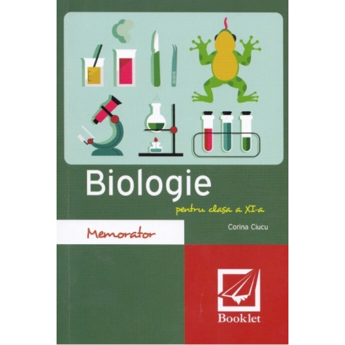 Biologie. Memorator pentru clasa a XI-a - Corina Ciucu, editura Booklet