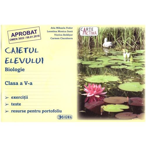 Biologie. Caietul elevului pentru clasa a V-a. Exercitii, teste, resurse pentru portofoliu - Atia Mihaela Fodor, Ed. Sigma, Auxiliare Biologie Clasa 6