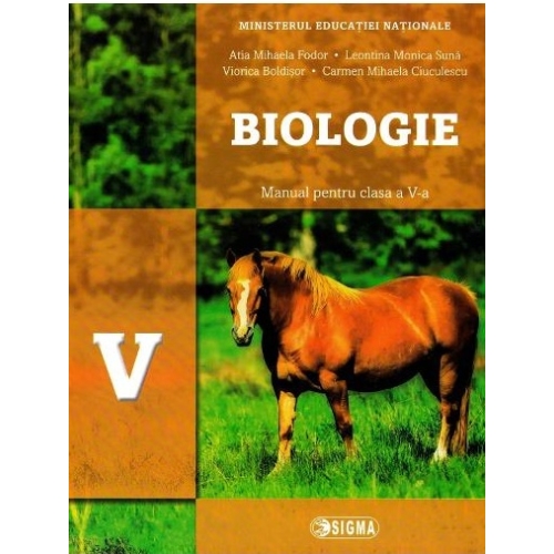 Biologie, manual pentru clasa a V-a - Atia Mihaela Fodor, Editura Sigma, Manuale Biologie Clasa 5