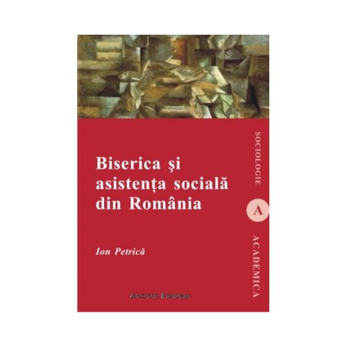 Biserica si asistenta sociala in Romania - Ion Petrica