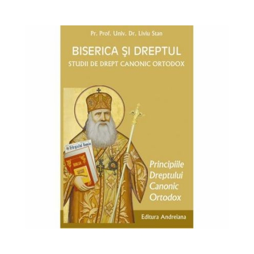 Biserica si Dreptul 3. Principiile - Parintele Liviu Stan