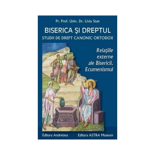 Biserica si dreptul. Vol. 7: Relatiile externe ale bisericii - Liviu Stan