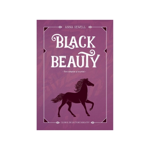 Black Beauty - Anne Sewell. Povesti pentru copii, editura Kreativ