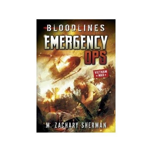 Bloodlines: Emergency Ops - M. Zachary Sherman