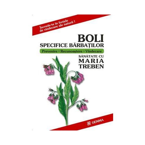 Boli Specifice Barbatilor - Maria Treben (Increde-te in fortele de vindecare ale naturii)