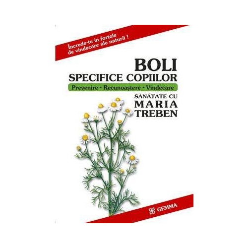 Boli Specifice Copiilor - Maria Treben