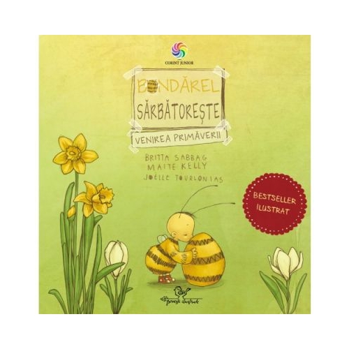 Bondarel sarbatoreste venirea primaverii - Britta Sabbag, Maite Kelly, Joelle Tourlonias, editura Corint