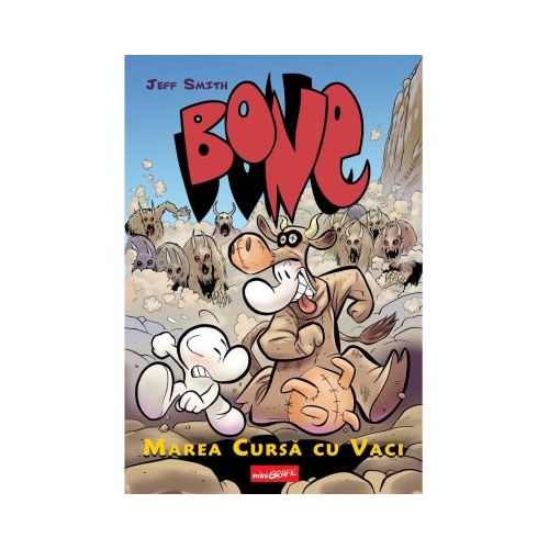 BONE #2. Marea Cursa cu Vaci - Jeff Smith