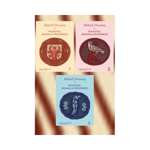 Box set Povestea neamului romanesc Volumele 1-3 - Mihail Drumes