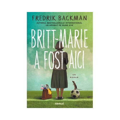 Britt-Marie a fost aici - Fredrik Backman