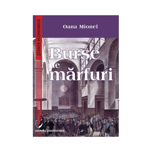 Burse de marfuri - Oana Mionel