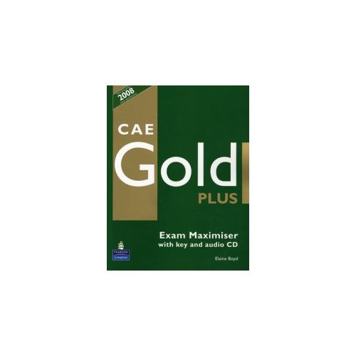 Caietul elevului Exam Maximiser CAE Gold PLus and CD with key Pack - Elaine Boyd