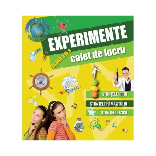 Caiet de lucru. Experimente (clasa a II-a)
