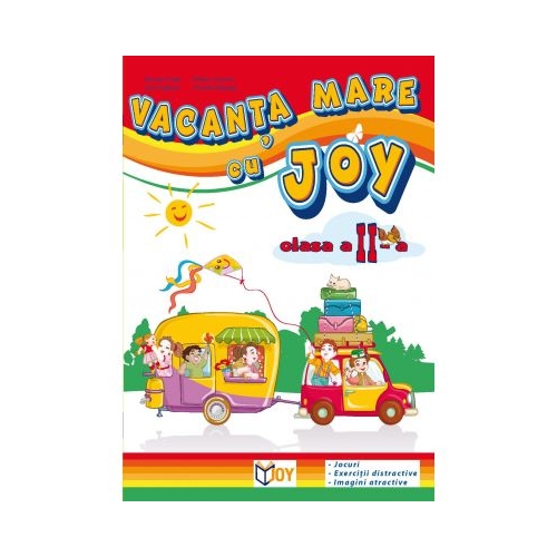 Caiet pentru vacanta clasa a 2-a. Vacanta mare cu Joy - Roxana Toader