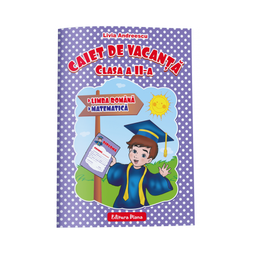 CAIET DE VACANTA -Limba și literatura română - Matematică - clasa a II-a