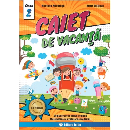 Comunicare in limba romana, matematica si explorarea mediului. Caiet de vacanta pentru clasa a 2-a - Mariana Morarasu