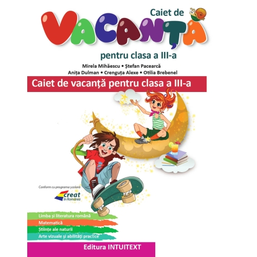 Caiet de vacanta pentru clasa a III-a - Mirela Mihaescu, Stefan Pacearca, Anita Dulman, editura Intuitext