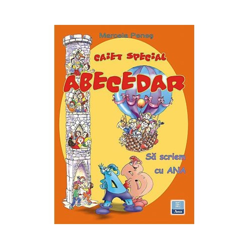 Caiet special - ABECEDAR. Sa scriem cu Ana